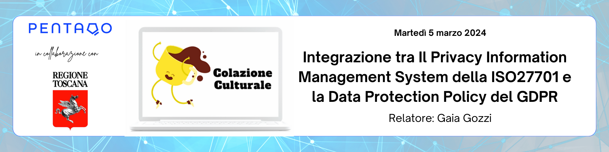 webinar Colazione Culturale Integrazione tra Il Privacy Information Management System della ISO27701 e la Data Protection Policy del GDPR